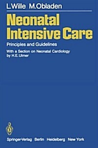 Neonatal Intensive Care: Principles and Guidelines (Paperback, Softcover Repri)