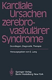 Kardiale Ursachen Zerebrovaskul?er Syndrome: Grundlagen, Diagnostik, Therapie (Paperback)