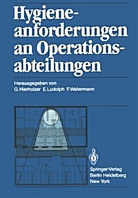 Hygieneanforderungen an Operationsabteilungen (Paperback)