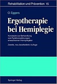 Ergotherapie Bei Hemiplegie: Konzepte Zur Behandlung Von Funktionsstarungen Erwachsener Hemiplegiker                                                   (Paperback, 2nd, 2., Neubearb. A)