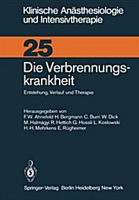 Die Verbrennungskrankheit: Entstehung, Verlauf Und Therapie (Paperback)