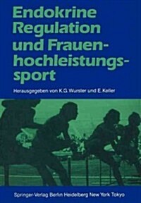 Endokrine Regulation Und Frauenhochleistungssport (Paperback)