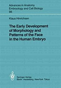 The Early Development of Morphology and Patterns of the Face in the Human Embryo (Paperback)