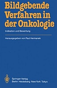 Bildgebende Verfahren in Der Onkologie: Indikation Und Bewertung (Paperback)