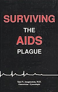 Surviving the AIDS Plague (Paperback)
