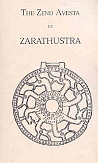 The Zend Avesta of Zarathustra (Paperback)