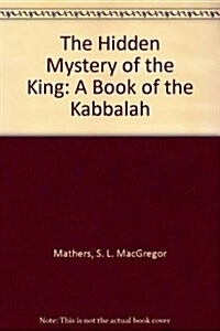 The Hidden Mystery of the King (Paperback)