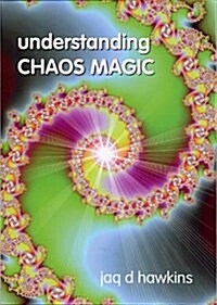 Understanding Chaos Magic (Paperback)