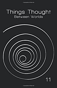 Things Thought: Between Worlds (Paperback)