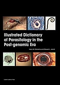 Illustrated Dictionary of Parasitology in the Post-genomic Era (Paperback, Illustrated)