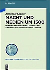 Macht Und Medien Um 1500 (Hardcover)