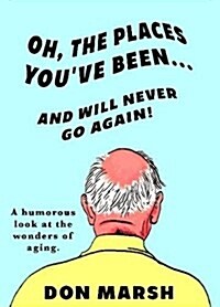 Coming of Age, Liver Spots & All: A Humorous Look at the Wonders of Getting Old (Paperback)