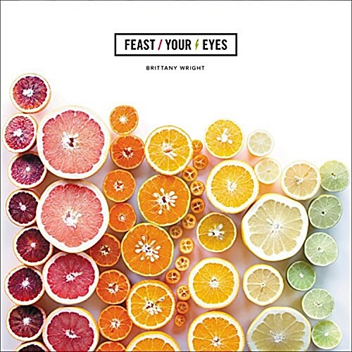 Feast Your Eyes (Hardcover)