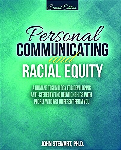 Personal Communicating and Racial Equity (Paperback, 2)