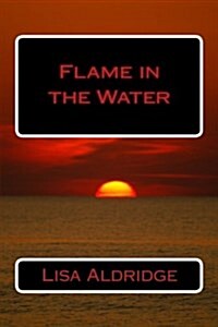 Flame in the Water (Paperback)