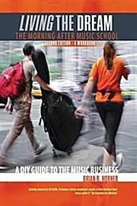 Living the Dream, The Morning After Music School (Paperback, 2)