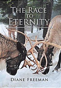 The Race to Eternity: With Eternal Consequences (Hardcover)