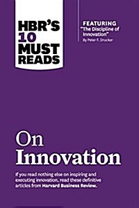 Hbrs 10 Must Reads on Innovation (with Featured Article the Discipline of Innovation, by Peter F. Drucker) (Hardcover)