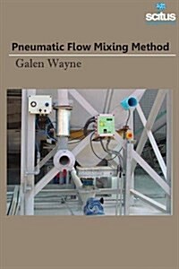 Pneumatic Flow Mixing Method (Hardcover)