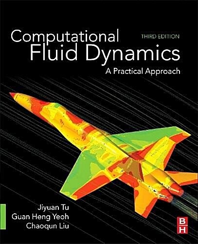 Computational Fluid Dynamics : A Practical Approach (Paperback, 3 ed)