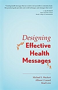 Designing Effective Health Messages (Paperback)