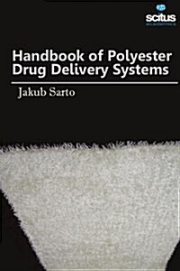 Handbook of Polyester Drug Delivery Systems (Hardcover)