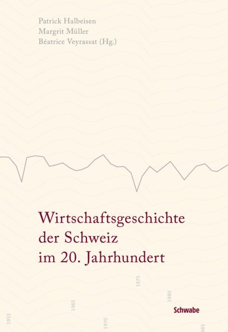 Wirtschaftsgeschichte Der Schweiz Im 20. Jahrhundert (Hardcover)