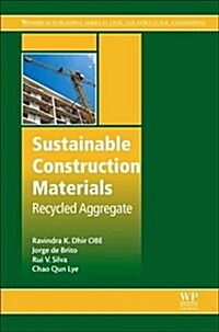 Sustainable Construction Materials : Recycled Aggregates (Hardcover)