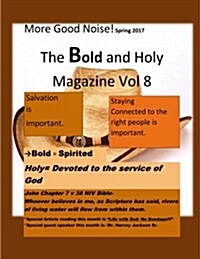 The Bold and Holy Magazine (Paperback)