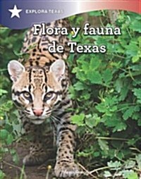 Flora y Fauna de Texas (the Animals and Vegetation of Texas) (Paperback)