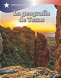 La Geograf? de Texas (Geography of Texas) (Paperback)