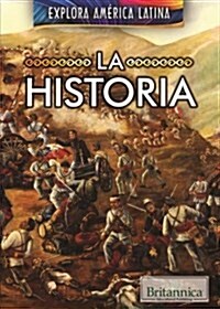 La Historia (the History of Latin America) (Paperback)