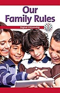 Our Family Rules: Digital Citizenship (Paperback)