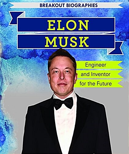 Elon Musk: Engineer and Inventor for the Future (Paperback)