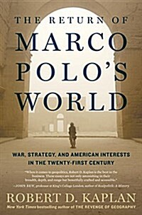 The Return of Marco Polos World: War, Strategy, and American Interests in the Twenty-First Century (Hardcover)