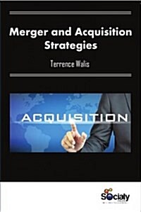 Merger and Acquisition Strategies (Hardcover)