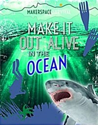 Make It Out Alive in the Ocean (Paperback)