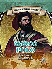 Marco Polo: Epic Traveler Throughout Asia (Paperback)