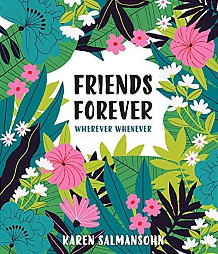 Friends Forever Wherever Whenever: A Little Book of Big Appreciation (Hardcover)