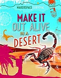 Make It Out Alive in a Desert (Paperback)