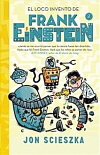 El Loco Invento de Frank Einstein (Frank Einstein 2) / Frank Einstein and the Electro-Finger (Frank Einstein, Book 2) (Paperback)