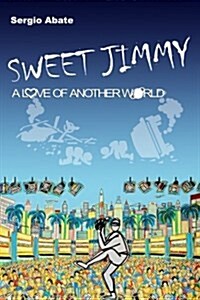 Sweet Jimmy: A love from another world (Paperback)