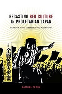 Recasting Red Culture in Proletarian Japan (Paperback)