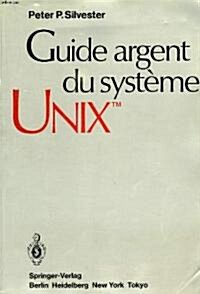 Guide Argent Du Systeme Unix (Paperback)