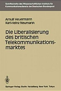Die Liberalisierung Des Britischen Telekommunikationsmarktes (Paperback)