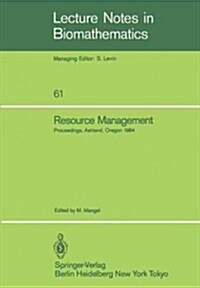 Resource Management: Proceedings of the Second Ralf Yorque Workshop Held in Ashland, Oregon, July 23-25, 1984 (Paperback, Softcover Repri)