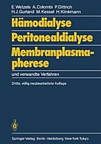 Hamodialyse, Peritonealdialyse, Membranplasmapherese: Und Verwandte Verfahren (Hardcover, 3, 3., Vollig Neub)
