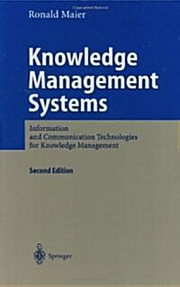 Knowledge Management Systems: Information and Communication Technologies for Knowledge Management (Hardcover, 2, Revised)