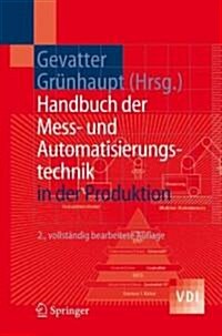 Handbuch der Mess- und Automatisierungstechnik in der Produktion (Hardcover, 2, 2., Vollst. Bea)