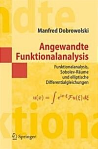 Angewandte Funktionalanalysis: Funktionalanalysis, Sobolev-Raume Und Elliptische Differentialgleichungen (Paperback)